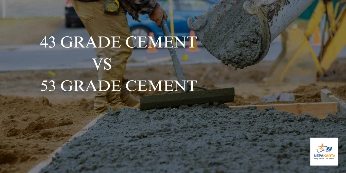 43 Grade Cement vs 53-Grade Cement: 7 Key Differences Explained